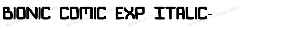 Bionic Comic Exp Italic字体转换
